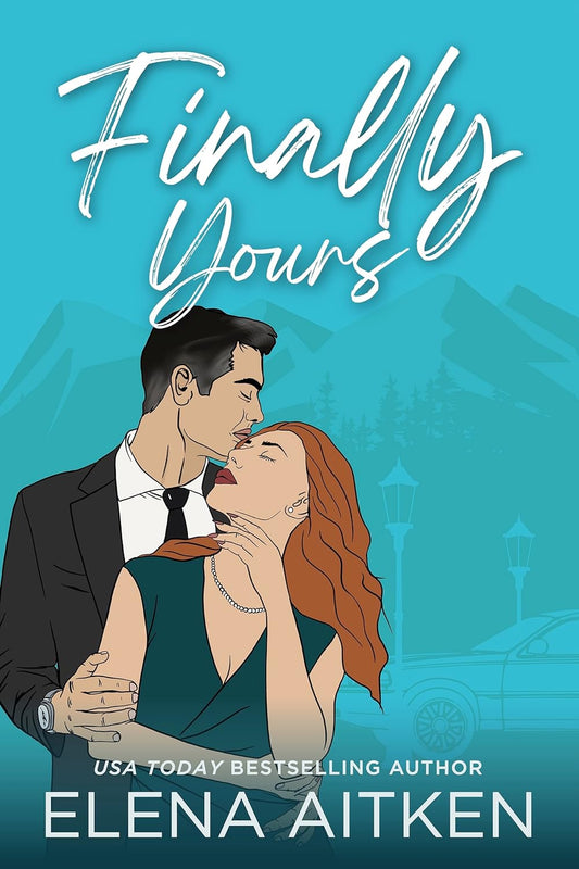 Finally Yours: A Later in Life Second Chance Small Town Romance